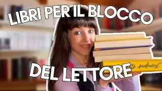 5 libri per il BLOCCO DEL LETTORE