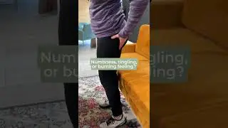 Numbness or Burning Down Your Leg?
