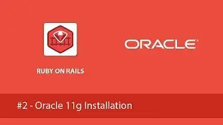 #2 Rails With Oracle - Installing Oracle 11g
