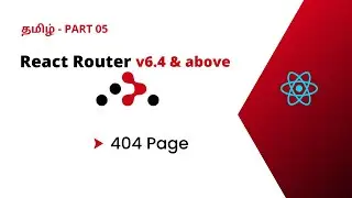 Custom 404 Page - React Router Tamil | React Router v6.4 and above Tamil