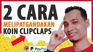 2 Cara Melipatgandakan Koin Clipclaps Menjadi Lebih Banyak