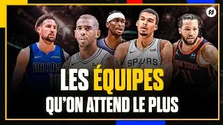 LES ÉQUIPES NBA QU'ON ATTEND LE PLUS EN 2024/2025 !