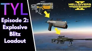 TYL - Take Your Loadout Episode 2: Best or Worst Explosive Loadout For Blitz Mission? - Helldivers 2