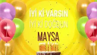 MAYSA - İyi ki Varsın İyi ki Doğdun Maysa