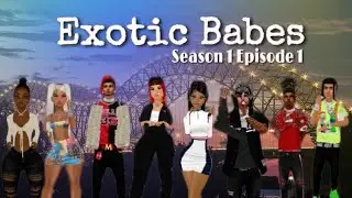 IMVU Series || Exotic Babes: Season 1 Episode 1