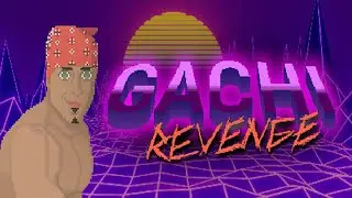Gachi Revenge playthrough (No commentary)