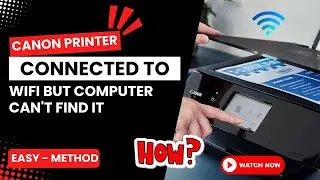 Canon Wireless Printer Connected to WiFi but Computer Can't Find it