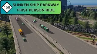 Cities Skylines - Passage Cities: Sunken Ship Parkway (First Person Ride)