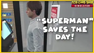 TCG Card Shop Simulator| Superman saves the day at checkout!