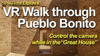 Walk in rooms of Pueblo Bonito in Chaco Canyon. VR camera allows you to control what you see!