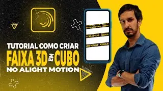 TUTORIAL FAIXA 3D EM CUBO | ALIGHT MOTION