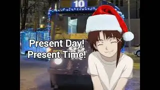 PRESENT DAY, PRESENT TIME