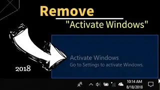 Remove  "Activate Windows" WATERMARK in 2018 Easily👈
