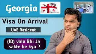 Georgia Visa on Arrival for Indian UAE resident 2023| Uae resident Visa on arrival Countries 2023