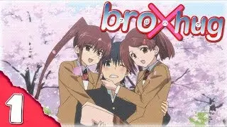 BroXHug: Episode 1