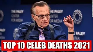 Top celebrity deaths in 2021