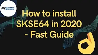 How to install SKSE64 in 2020 - Quick mod guide
