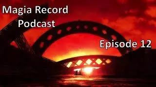 The Truth of Magical Girls | Magia Record Episode 12 REACTION | Magia Record Podcast