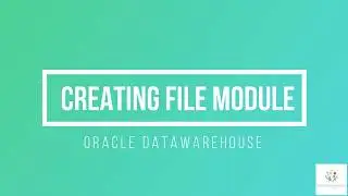 How to create file module using oracle 11g | Oracle Data Warehouse | Oracle 11g | Education Gurukul