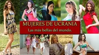 Mujeres de Ucrania, Las Más Bellas del Mundo.