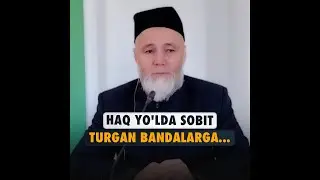 Haq yo'lda sobit turgan bandalarga...