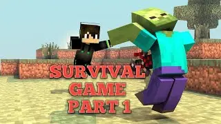 Survival Game Part 1