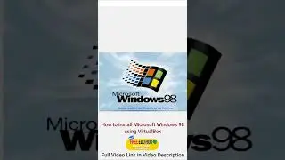 How to install Microsoft Windows 98 using VirtualBox  