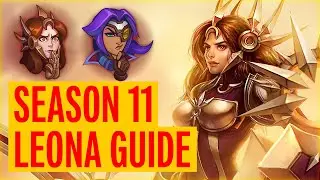 Season 11 COMPLETE Leona Guide | How to Play Leona in 2021