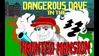 Прохождение Dangerous Dave in the Haunted Mansion 1991 (DOS)
