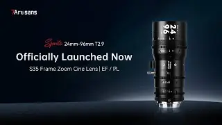 📌Officially Launch📦7Artisans | Sprite Series Zoom Cine Lens24mm-96mm T2.9 | S35 Frame Mount: EF/PL