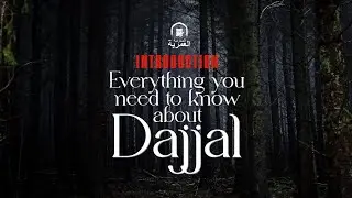 Must Watch For All Muslims || Everything You Need To Know About Dajjal || Introduction 