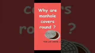 Why are manholes round? Brainteaser#5