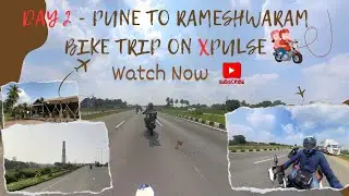 Day 2 - Pune to Rameshwaram Bike Trip on Xpulse #BikeTripIndia #2indians