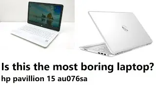Is this the most boring laptop ever? - HP Pavillion 15 au076sa