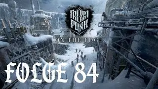 Auf Messers Schneide (Mittel) (4/?) - Frostpunk Folge [84]