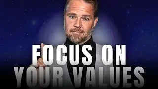 We ALWAYS Do What We Value Most