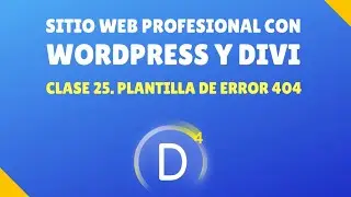 Crear web profesional con WordPress y Divi#25. Plantilla de error 404