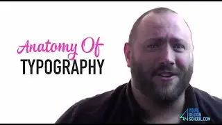 The Anatomy of Typography | Your Design School |