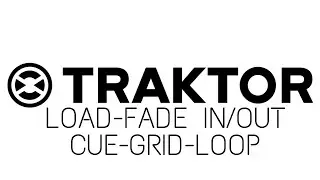 Traktor 2020 Tutorial: Fade In, Fade Out, Load, Cue, Grid, Loop, Map, Store
