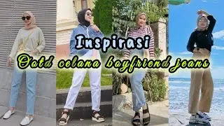 INSPIRASI OOTD CELANA BOYFRIEND JEANS