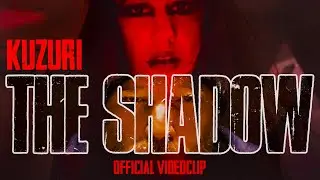 KUZURI - "The Shadow" (Official Videoclip 2024)