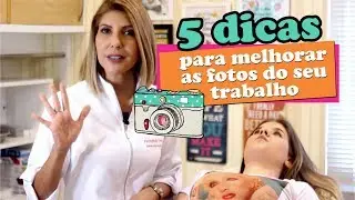5 dicas de como tirar suas fotos de antes e depois p/divulgar seu trabalho!