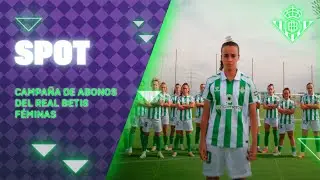 Spot de la campaña de abonos del Real Betis Féminas para la temporada 2024-2025 💚