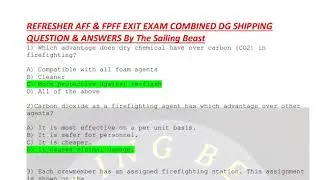 Refresher AFF & FPFF Exit Exam DG Shipping Questions With Answers Combined SET 2