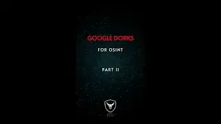 Google Dorking for OSInt - Part II - Automated Dorking [OSINT]