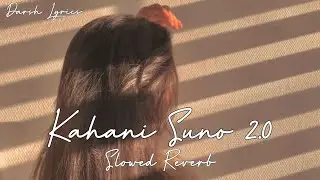 Kahani Suno 2.0 (Slowed+Reverb) Darsh Lyrics