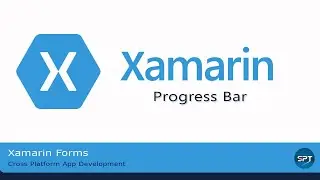 Progress Bar in Xamarin Forms - Xamarin Forms Tutorial