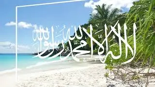 Zikir La ilaHa illallah Muhammad Rasulullah..Zikir lah selalu.Juga sesuai untuk dodoikan baby.