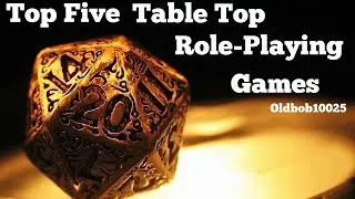 Top Five Table Top Role-Playing Games