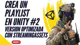 Tutorial: Haz un playlist para tu juego en #unity  Version optimizada con StreamingAssets(Opcion 2)